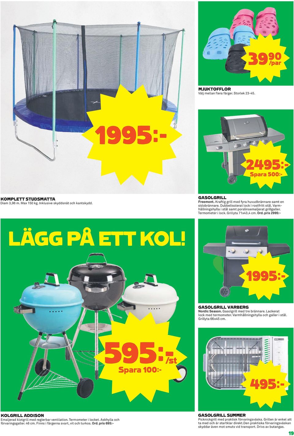 Ord. pris 2995:- LÄGG PÅ ETT KOL! 1995k GASOLGRILL VARBERG Nordic Season. Gasolgrill med tre brännare. Lackerat lock med termometer. Varmhållningshylla och galler i stål. Grillyta 66x45 cm.