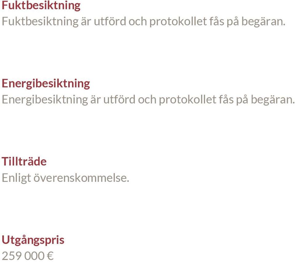 Energibesiktning Energibesiktning är utförd och 