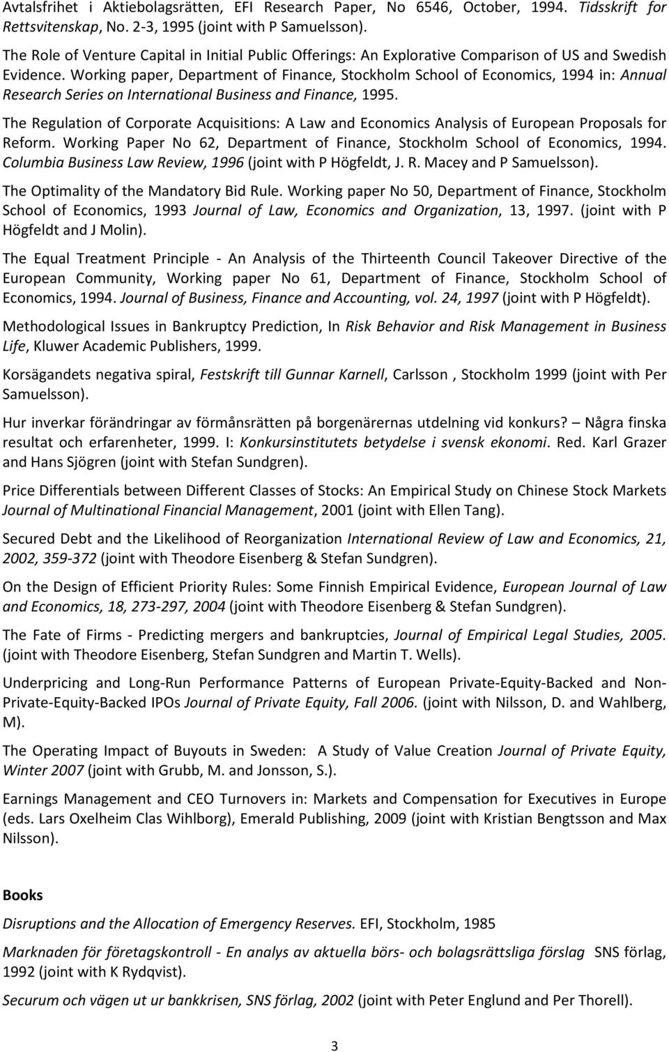 Working paper, Department of Finance, Stockholm School of Economics, 1994 in: Annual Research Series on International Business and Finance, 1995.