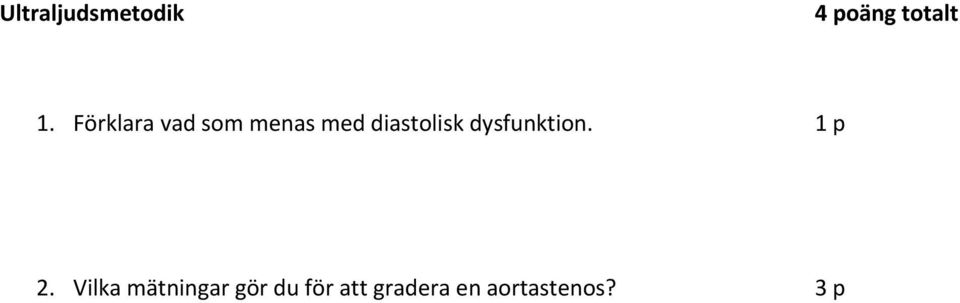 diastolisk dysfunktion. 2.