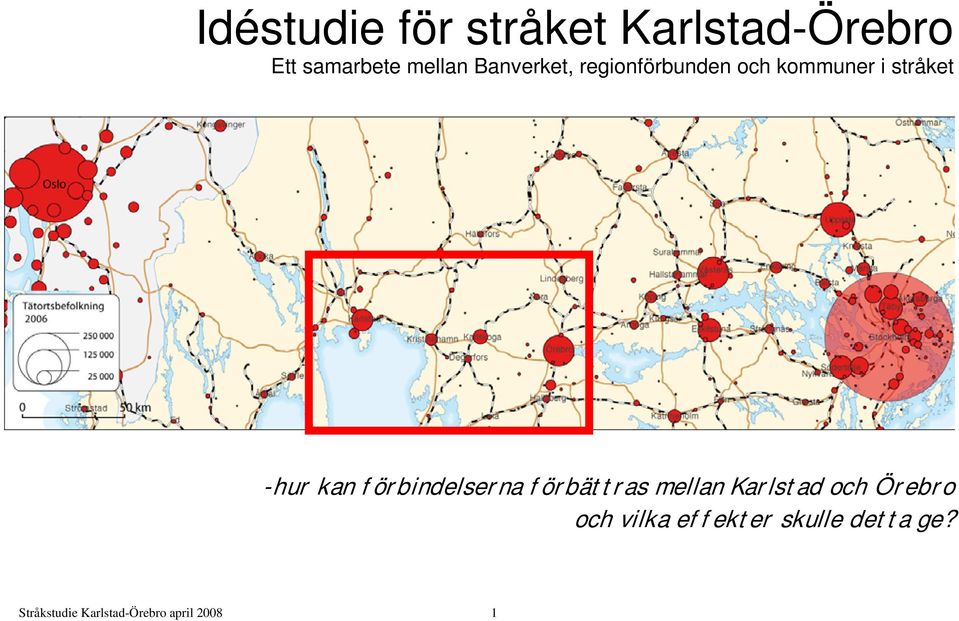 förbindelserna förbättras mellan Karlstad och Örebro och