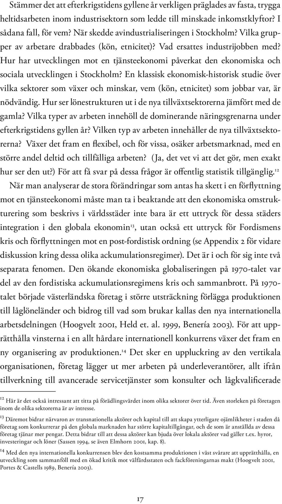 Hur har utvecklingen mot en tjänsteekonomi påverkat den ekonomiska och sociala utvecklingen i Stockholm?