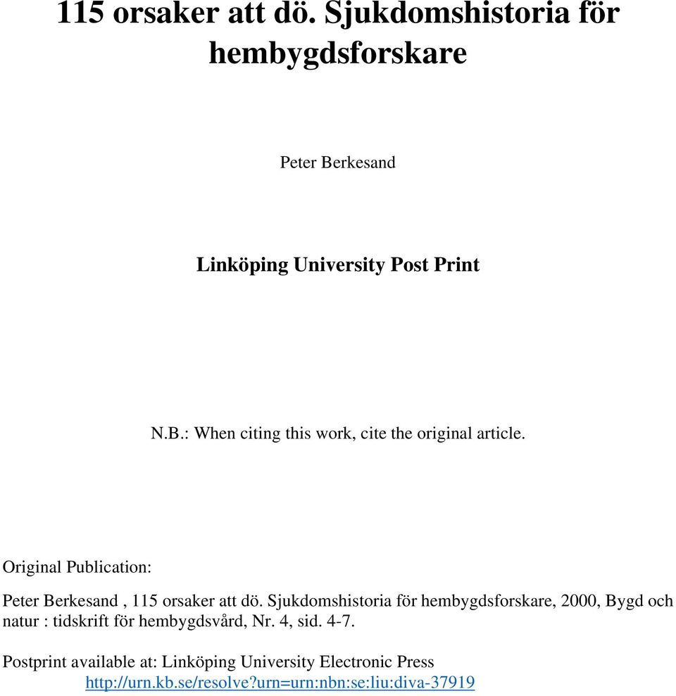 Original Publication: Peter Berkesand, 115 orsaker att dö.