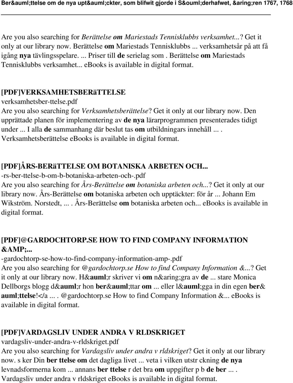 pdf Are you also searching for Verksamhetsberättelse? Get it only at our library now. Den upprättade planen för implementering av de nya lärarprogrammen presenterades tidigt under.