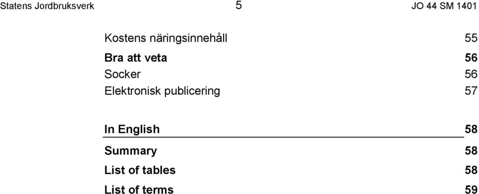 Socker 56 Elektronisk publicering 57 In