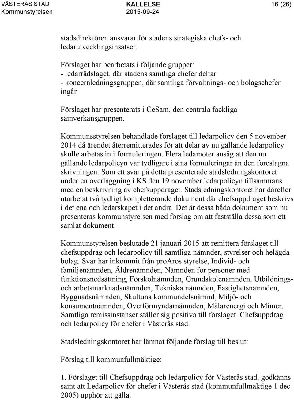 presenterats i CeSam, den centrala fackliga samverkansgruppen.