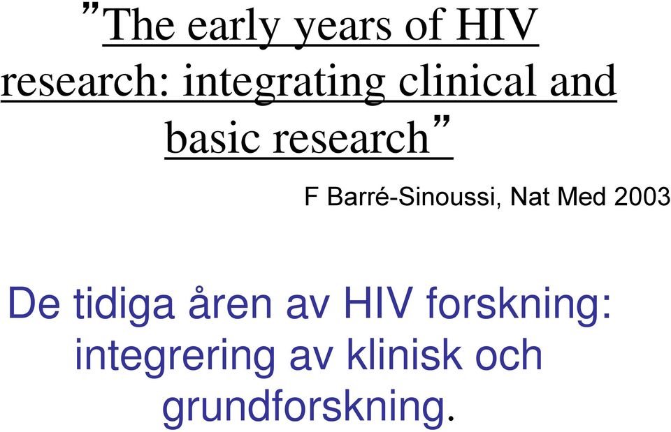 Barré-Sinoussi, Nat Med 2003 De tidiga åren