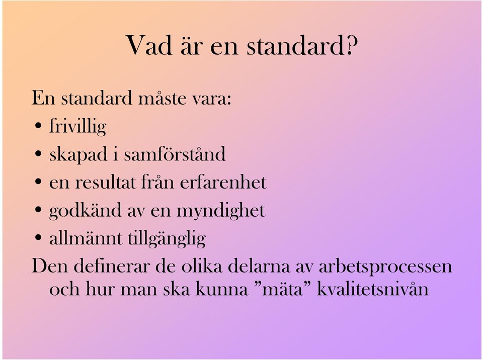 resultat från erfarenhet godkänd av en myndighet allmännt