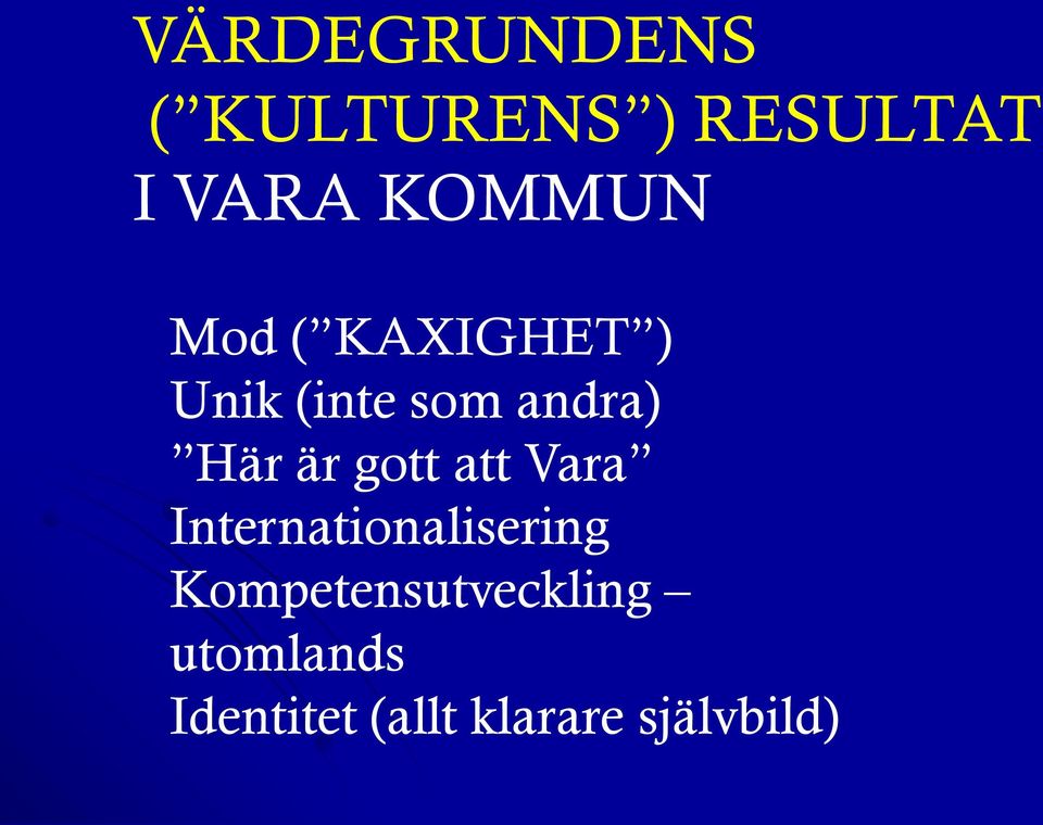 Här är gott att Vara Internationalisering