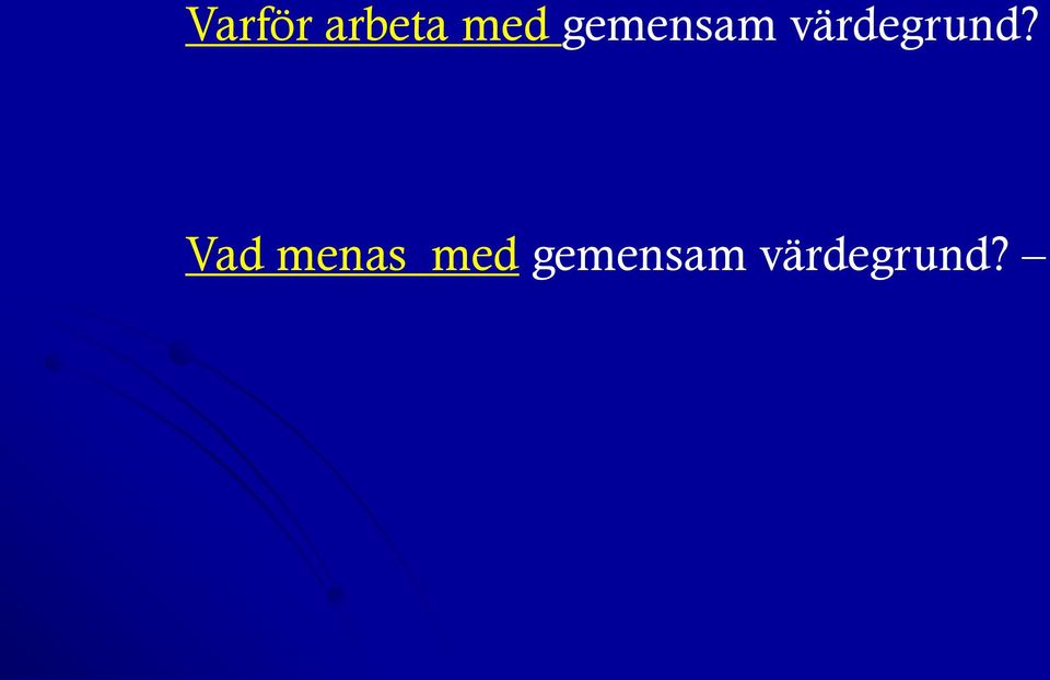 värdegrund?