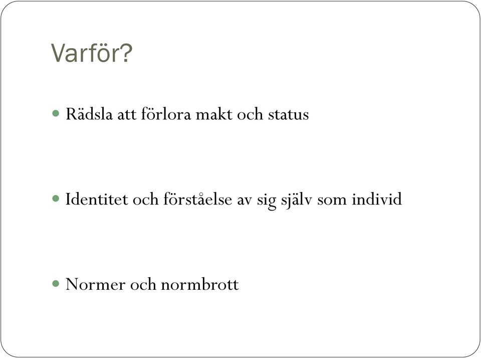 status Identitet och