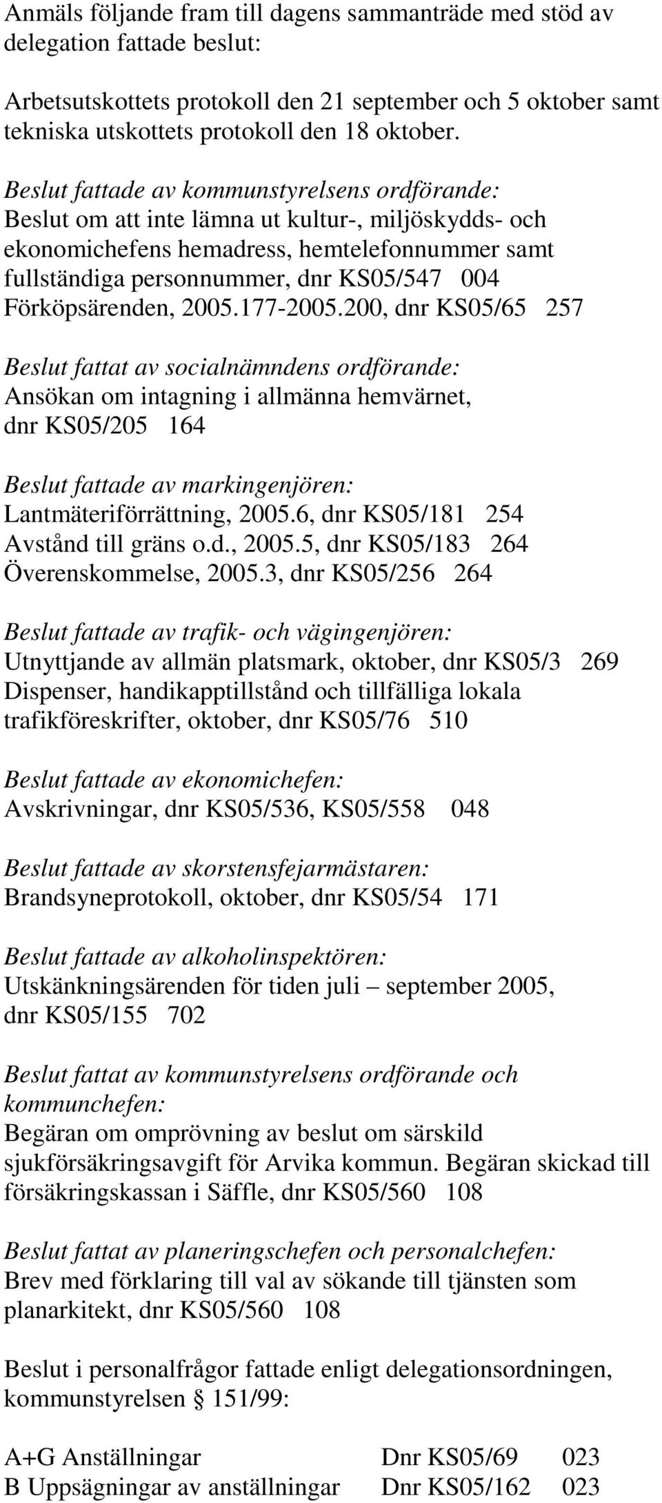 Förköpsärenden, 2005.177-2005.