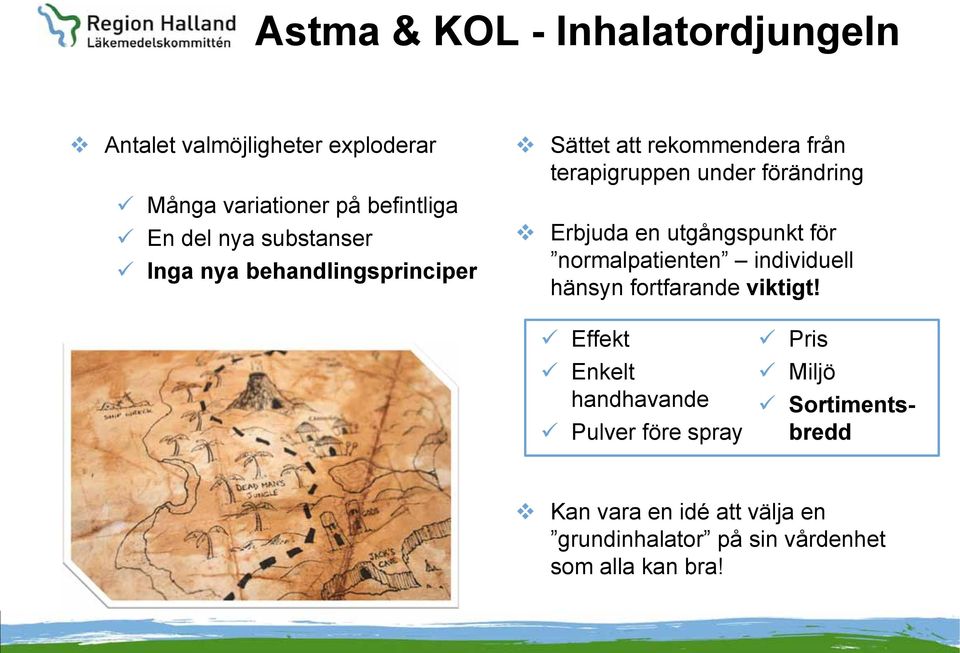 en utgångspunkt för normalpatienten individuell hänsyn fortfarande viktigt!