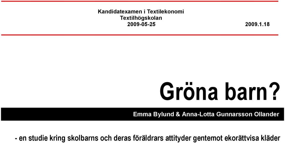 Emma Bylund & Anna-Lotta Gunnarsson Ollander - en