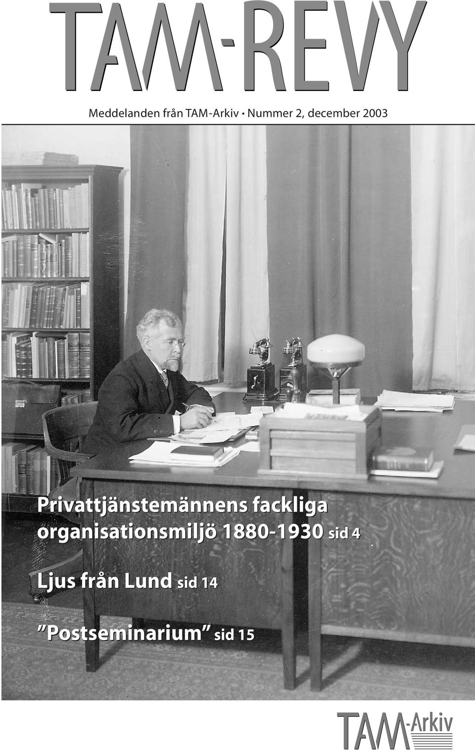 fackliga organisationsmiljö 1880-1930