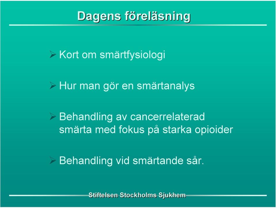 smärtanalys Behandling av