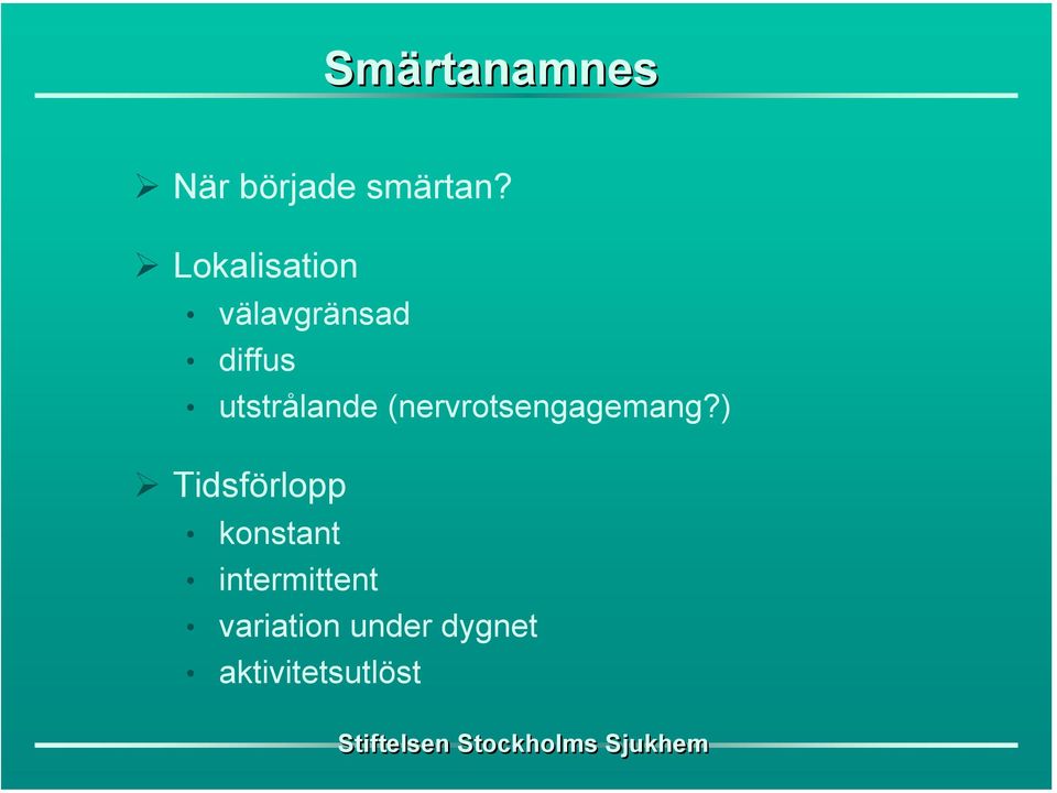 utstrålande (nervrotsengagemang?