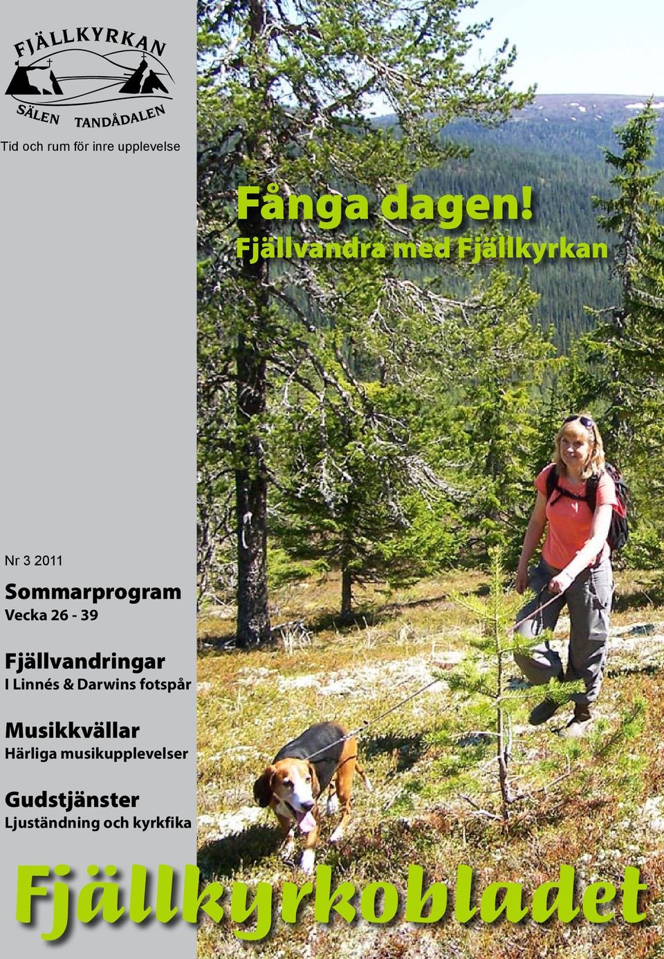 Vecka 26-39 Fjällvandringar I Linnés & Darwins fotspår