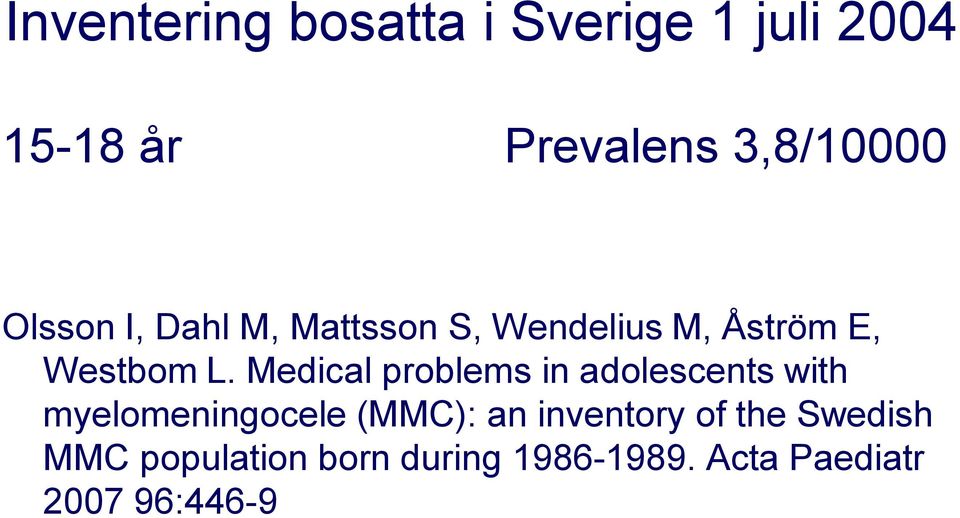 Medical problems in adolescents with myelomeningocele (MMC): an