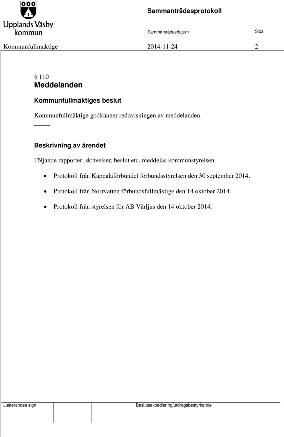 Protokoll från Käppalaförbundet förbundsstyrelsen den 30 september 2014.