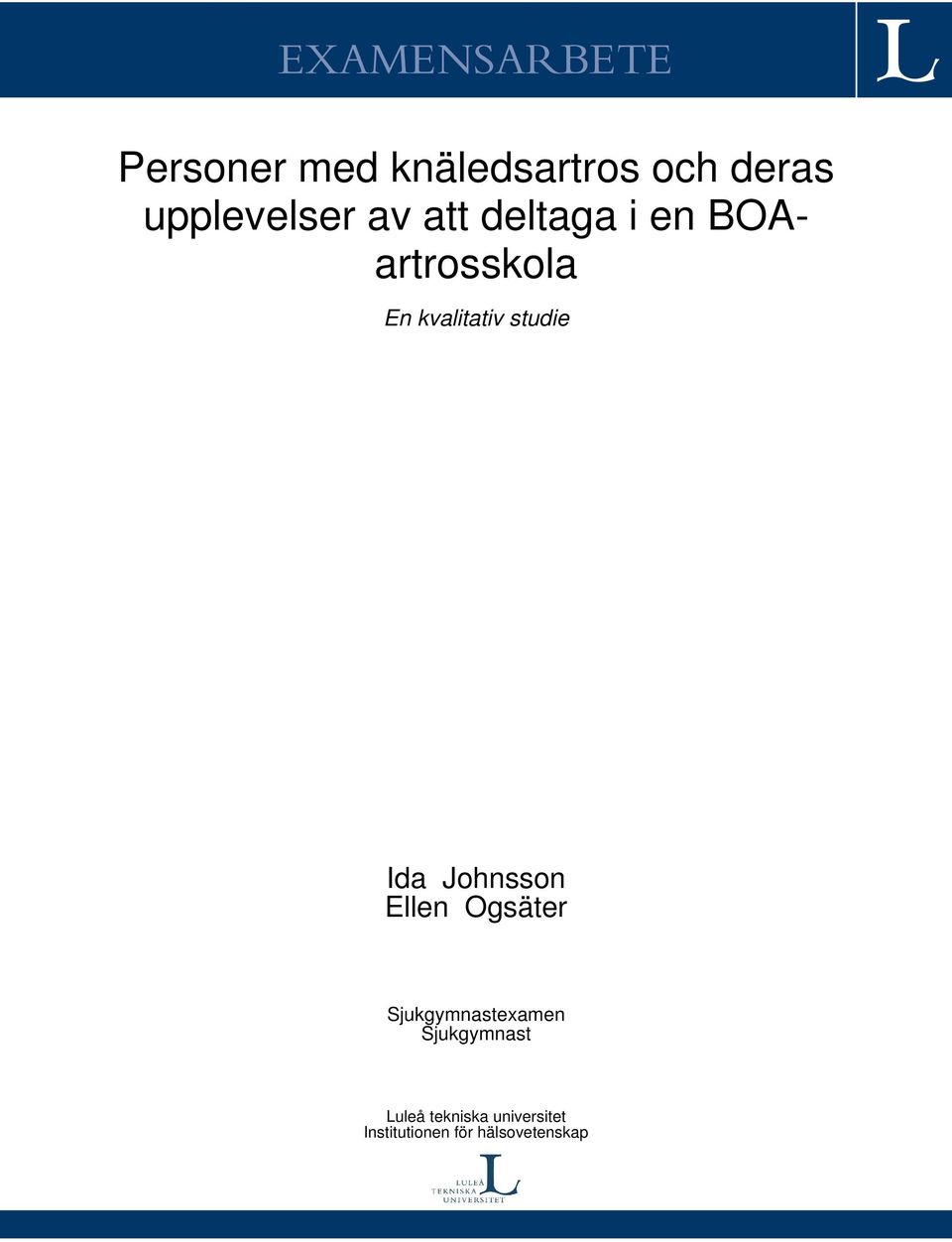 kvalitativ studie Ida Johnsson Ellen Ogsäter