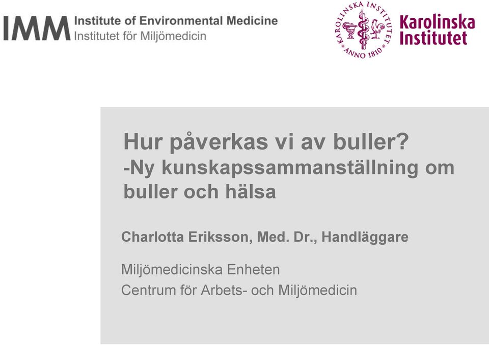 hälsa Charlotta Eriksson, Med. Dr.