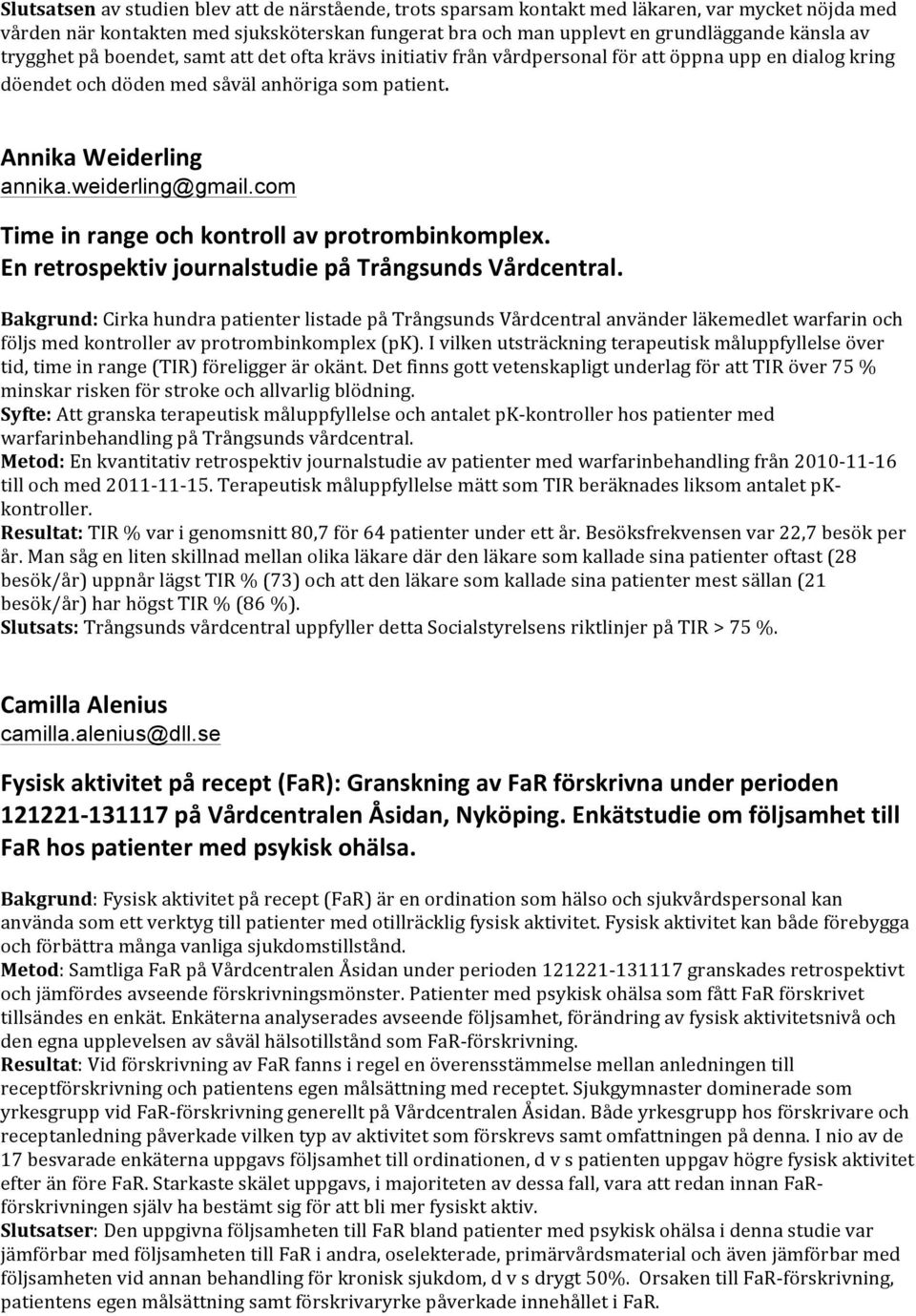 com Time in range och kontroll av protrombinkomplex. En retrospektiv journalstudie på Trångsunds Vårdcentral.