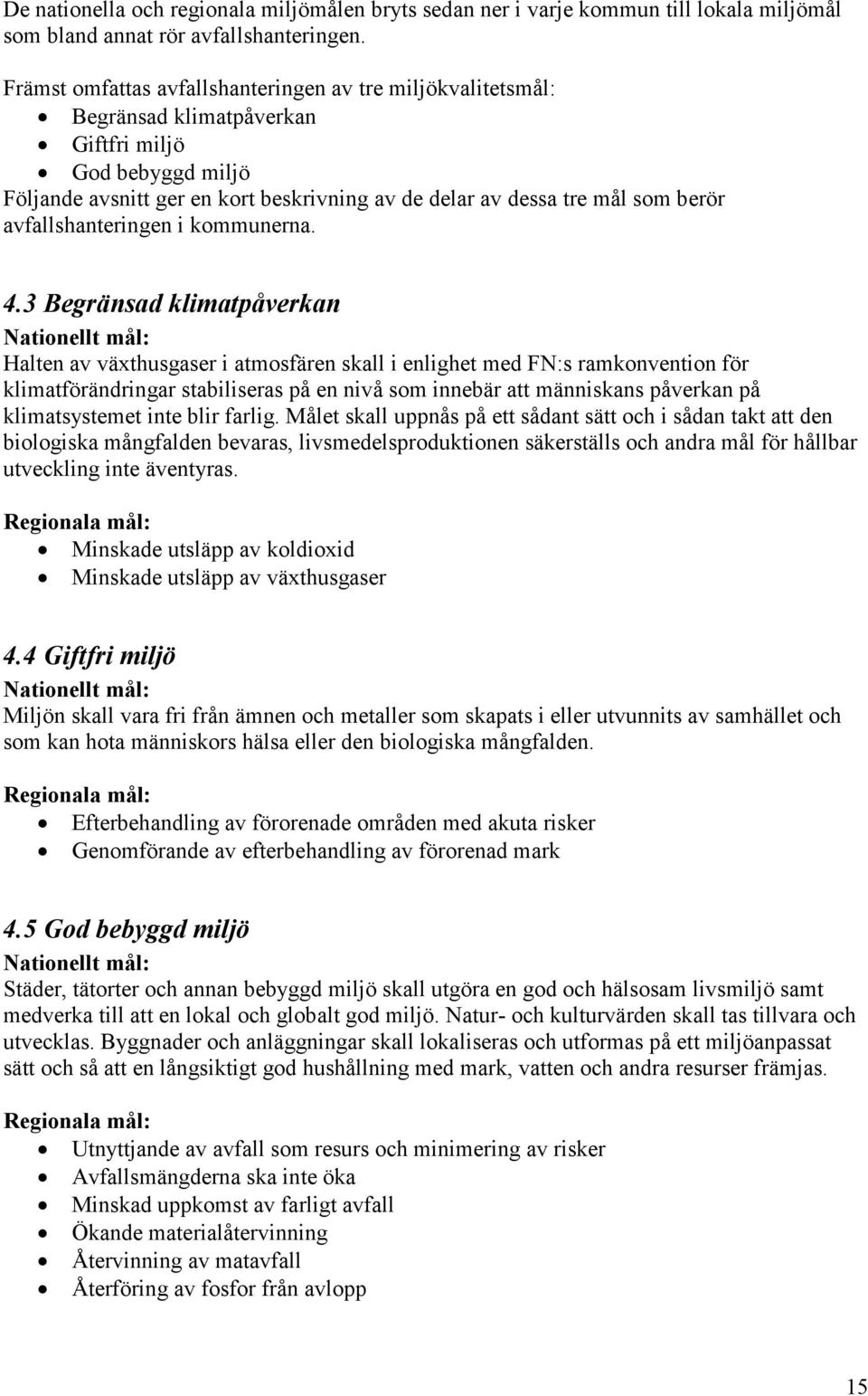 avfallshanteringen i kommunerna. 4.