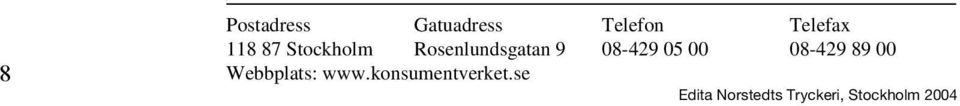 08-429 05 00 08-429 89 00 Webbplats: www.