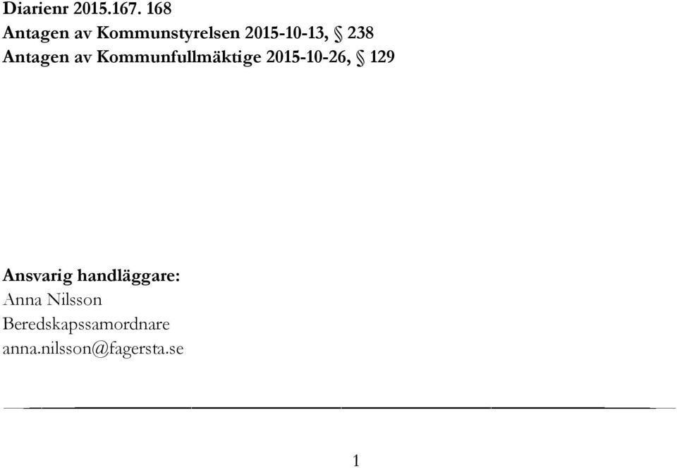 Antagen av Kommunfullmäktige 2015-10-26, 129
