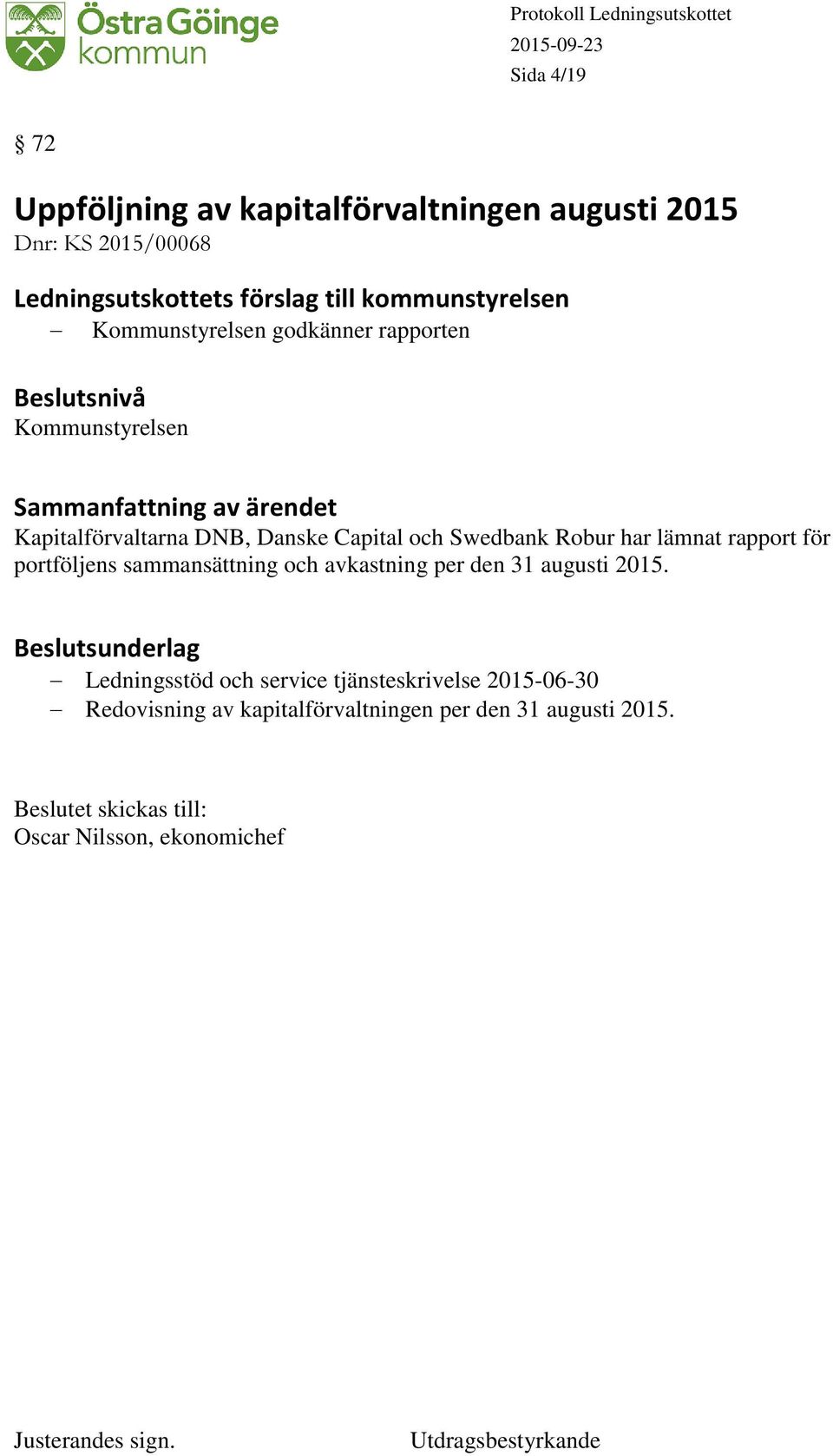 rapport för portföljens sammansättning och avkastning per den 31 augusti 2015.