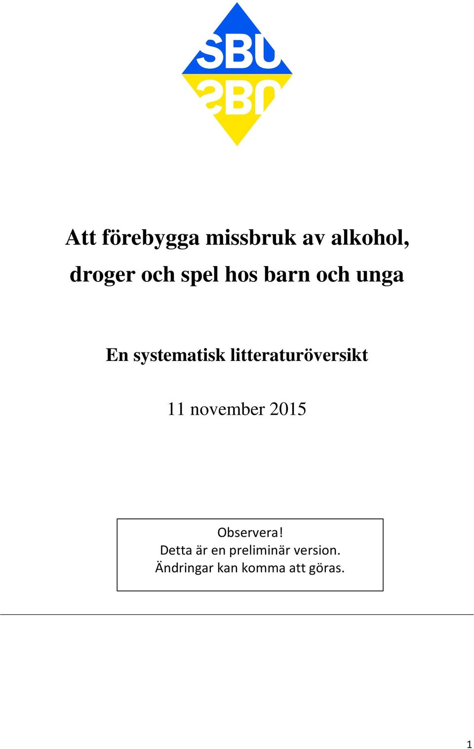 litteraturöversikt 11 november 2015 Observera!