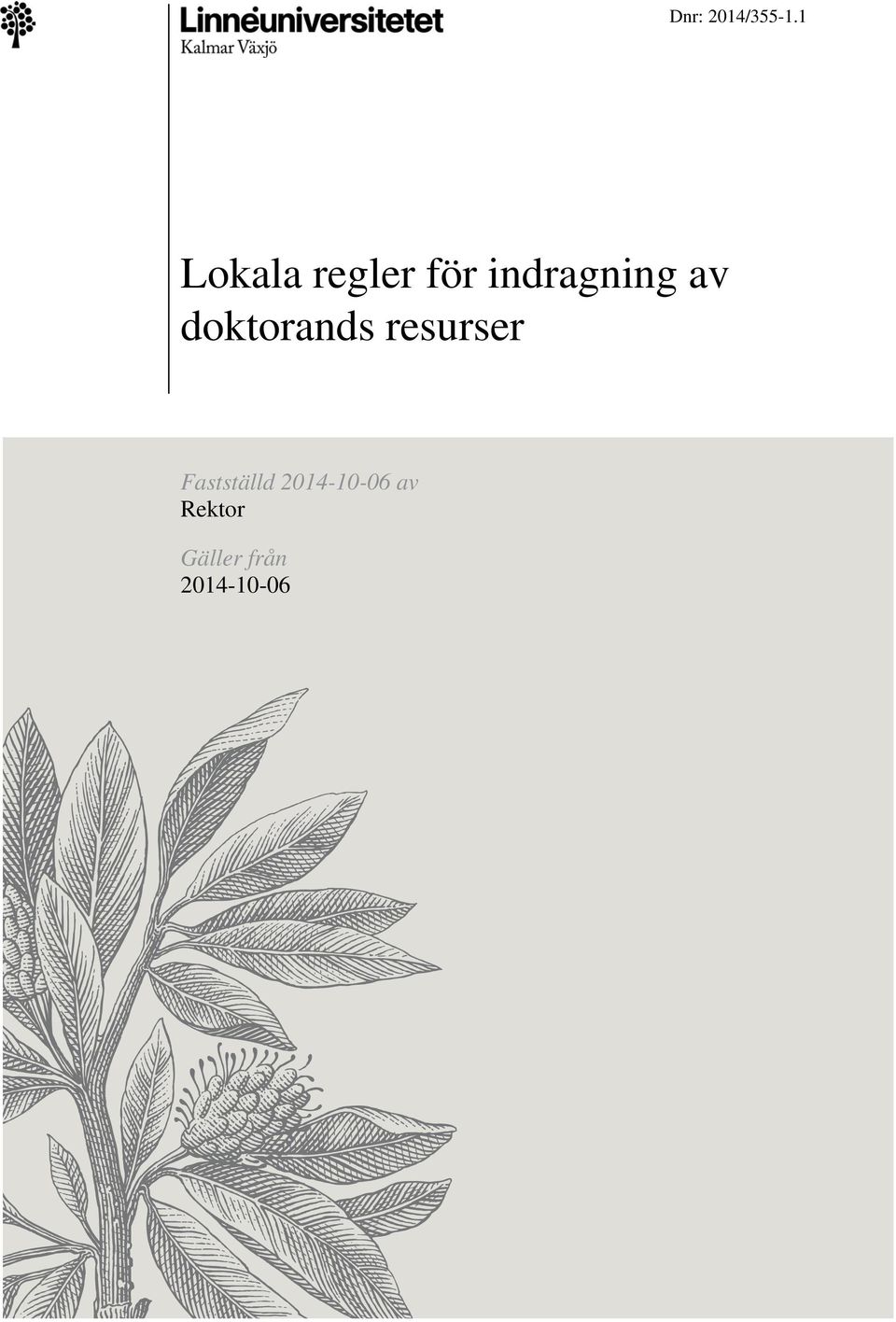 resurser Fastställd