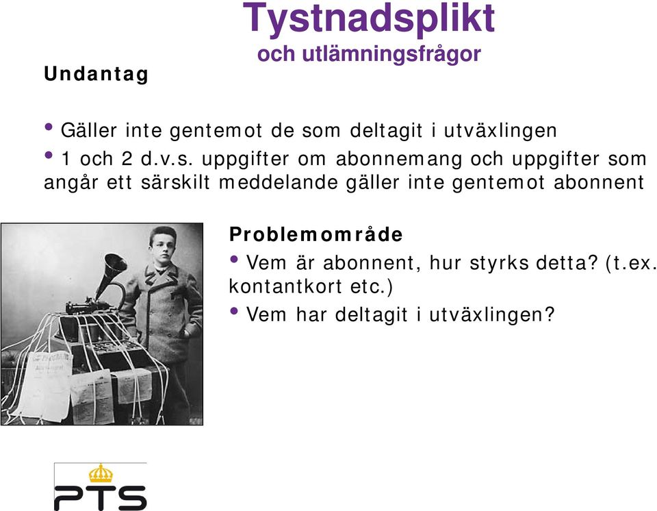 uppgifter om abonnemang och uppgifter som angår ett särskilt meddelande