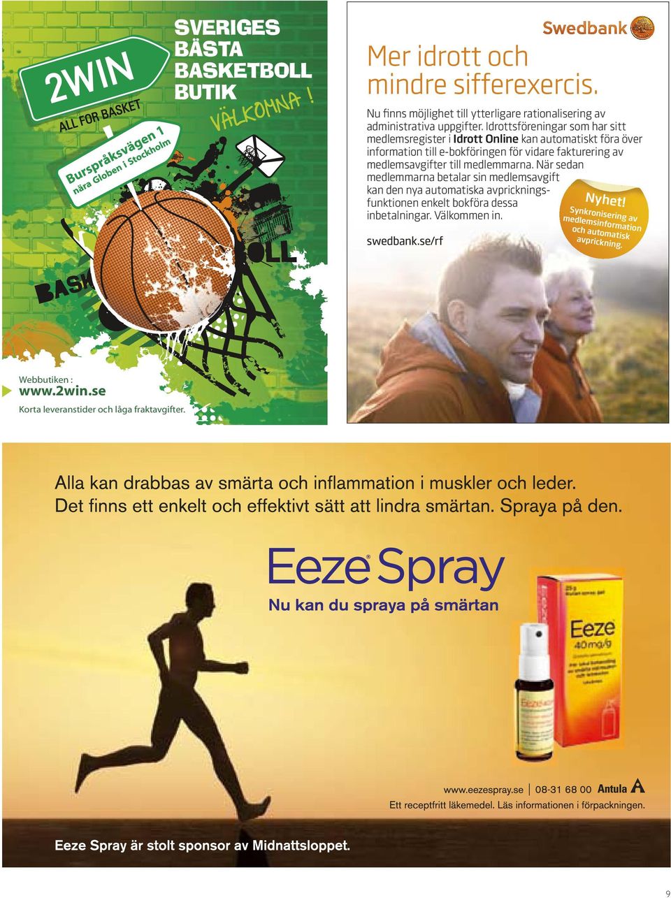 medlemsavgifter till medlemmarna. När sedan medlemmarna betalar sin medlemsavgift kan den nya automatiska avprickningsnyhet!