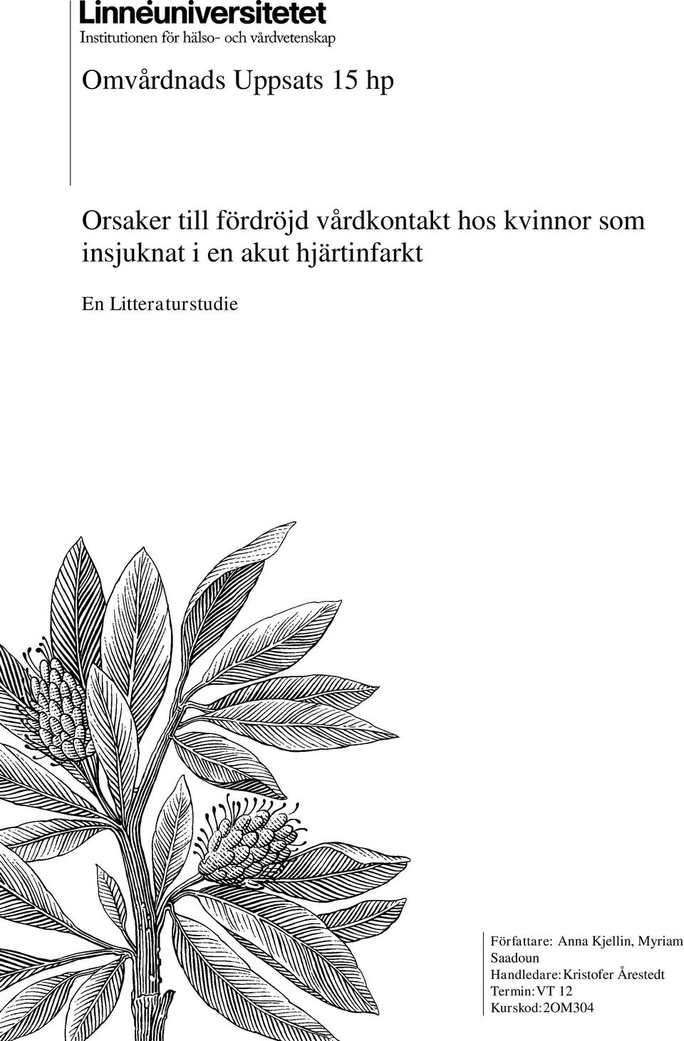 hjärtinfarkt En Litteraturstudie Författare: Anna