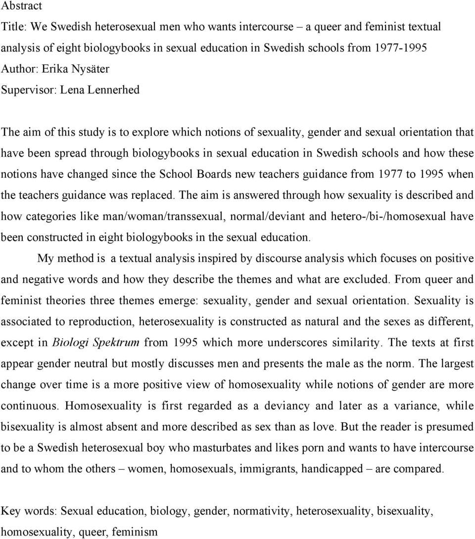 Swedish schools and how these notions have changed since the School Boards new teachers guidance from 1977 to 1995 when the teachers guidance was replaced.