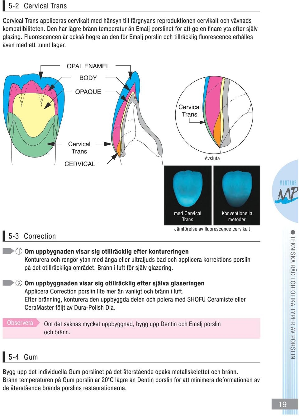 fluorescence cervikalt 1 2 Observera Om det saknas