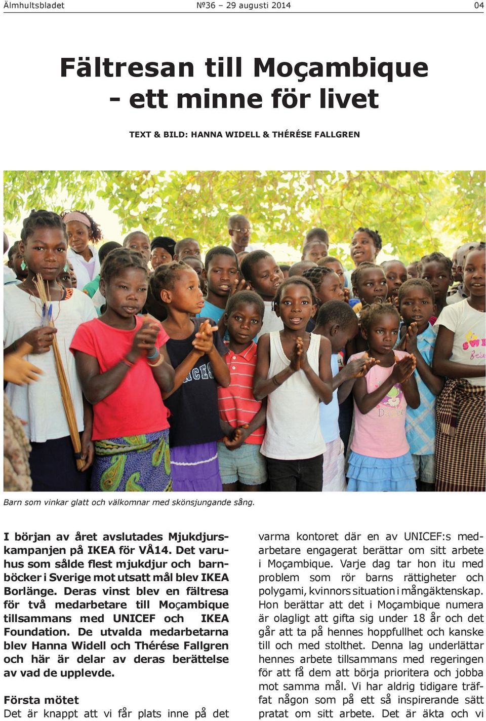 Deras vinst blev en fältresa för två medarbetare till Moçambique tillsammans med UNICEF och IKEA Foundation.