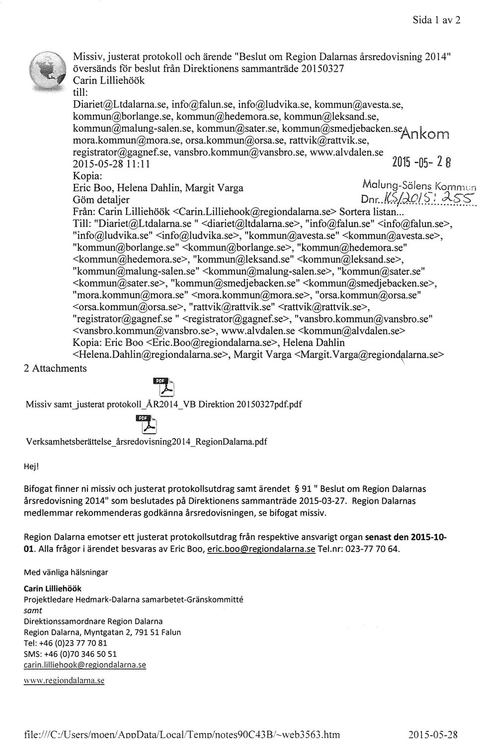 se, orsa.kommun@orsa.se, rattvik@rattvik.se, ' registrator@gagnef.se, vansbro.kommun@vansbro.se, www.alvdalen.