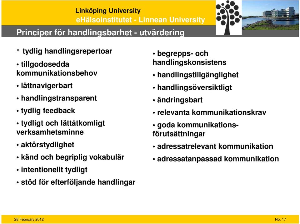 intentionellt tydligt stöd för efterföljande handlingar begrepps- och handlingskonsistens handlingstillgänglighet