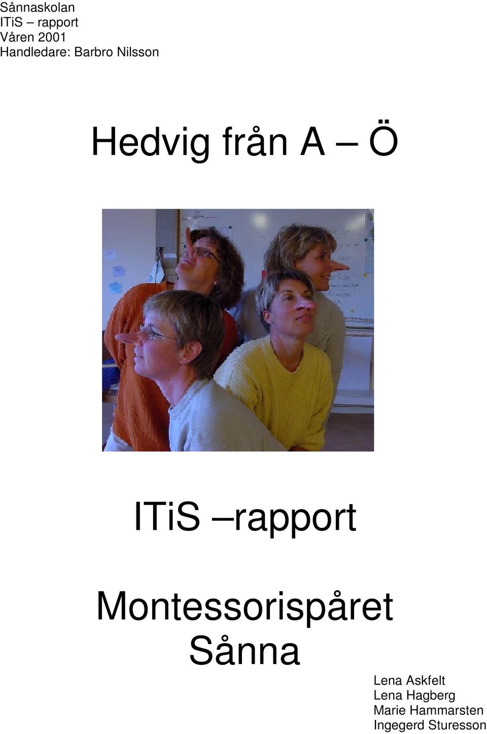 ITiS rapport Montessorispåret Sånna Lena