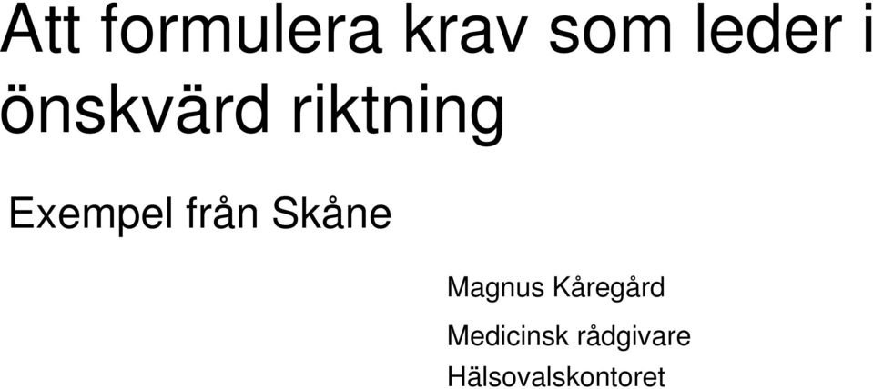 Skåne Magnus Kåregård
