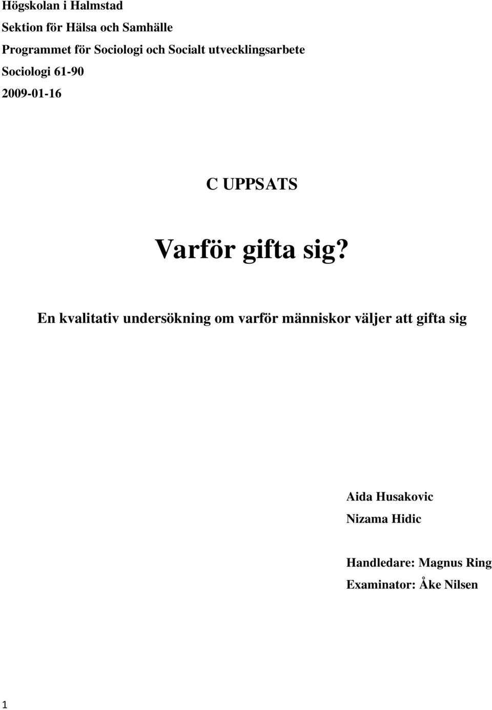 UPPSATS Varför gifta sig?