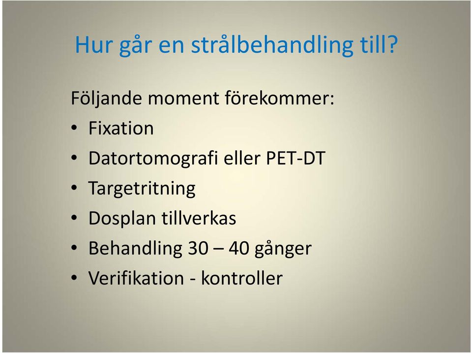 Datortomografi eller PET DT Targetritning