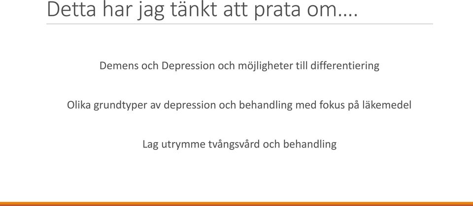 differentiering Olika grundtyper av depression