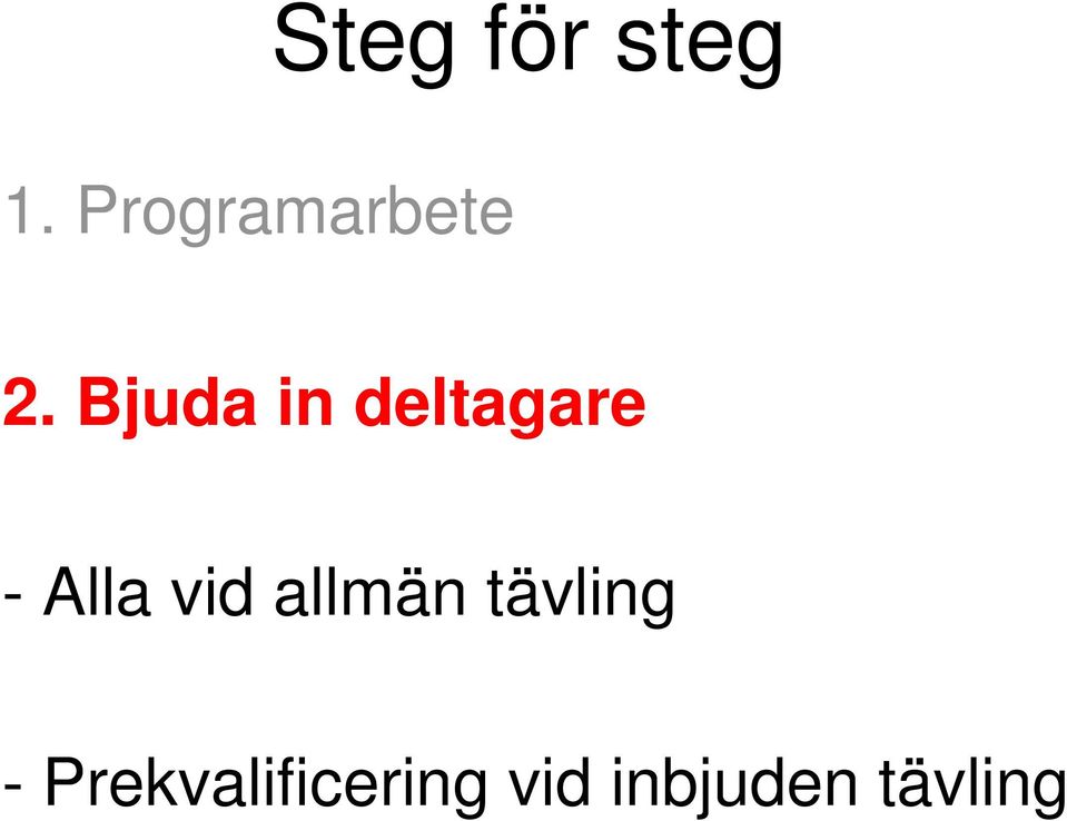 Bjuda in deltagare - Alla vid