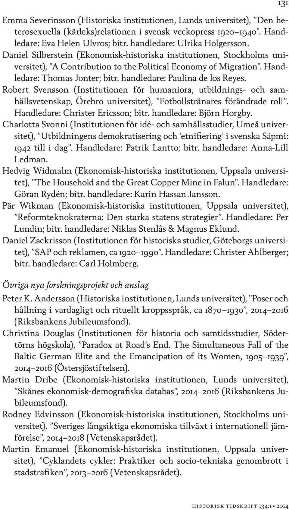 handledare: Paulina de los Reyes. Robert Svensson (Institutionen för humaniora, utbildnings- och samhällsvetenskap, Örebro universitet), Fotbollstränares förändrade roll.