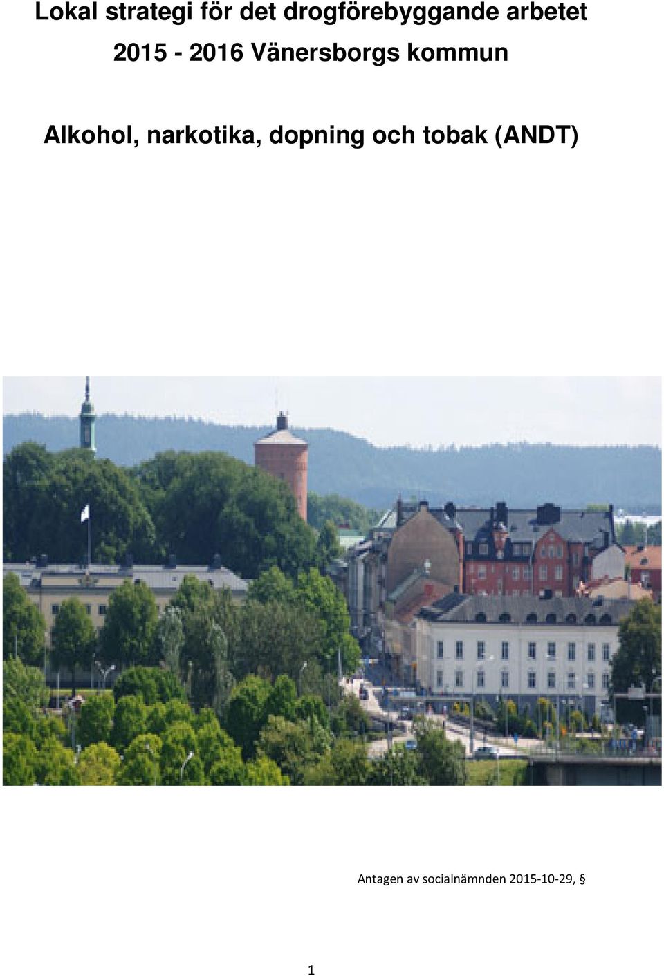 Alkohol, narkotika, dopning och tobak