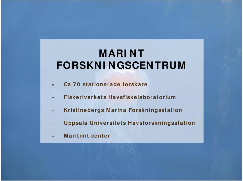 Kristinebergs Marina Forskningsstation» Uppsala